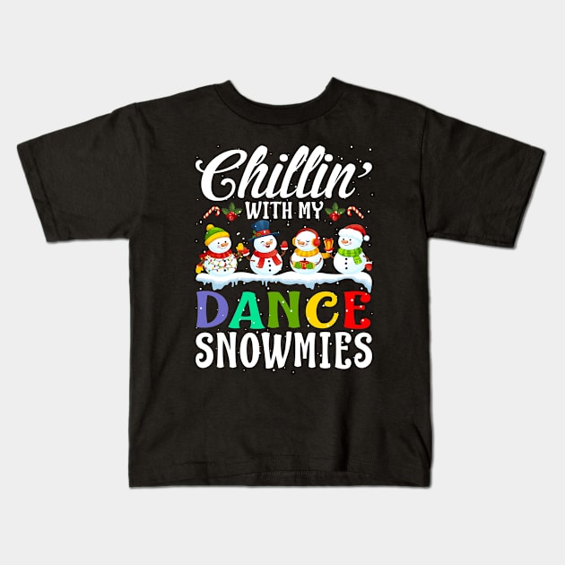 Chillin With My Dance Snowmies Teacher Xmas Gifts Kids T-Shirt by intelus